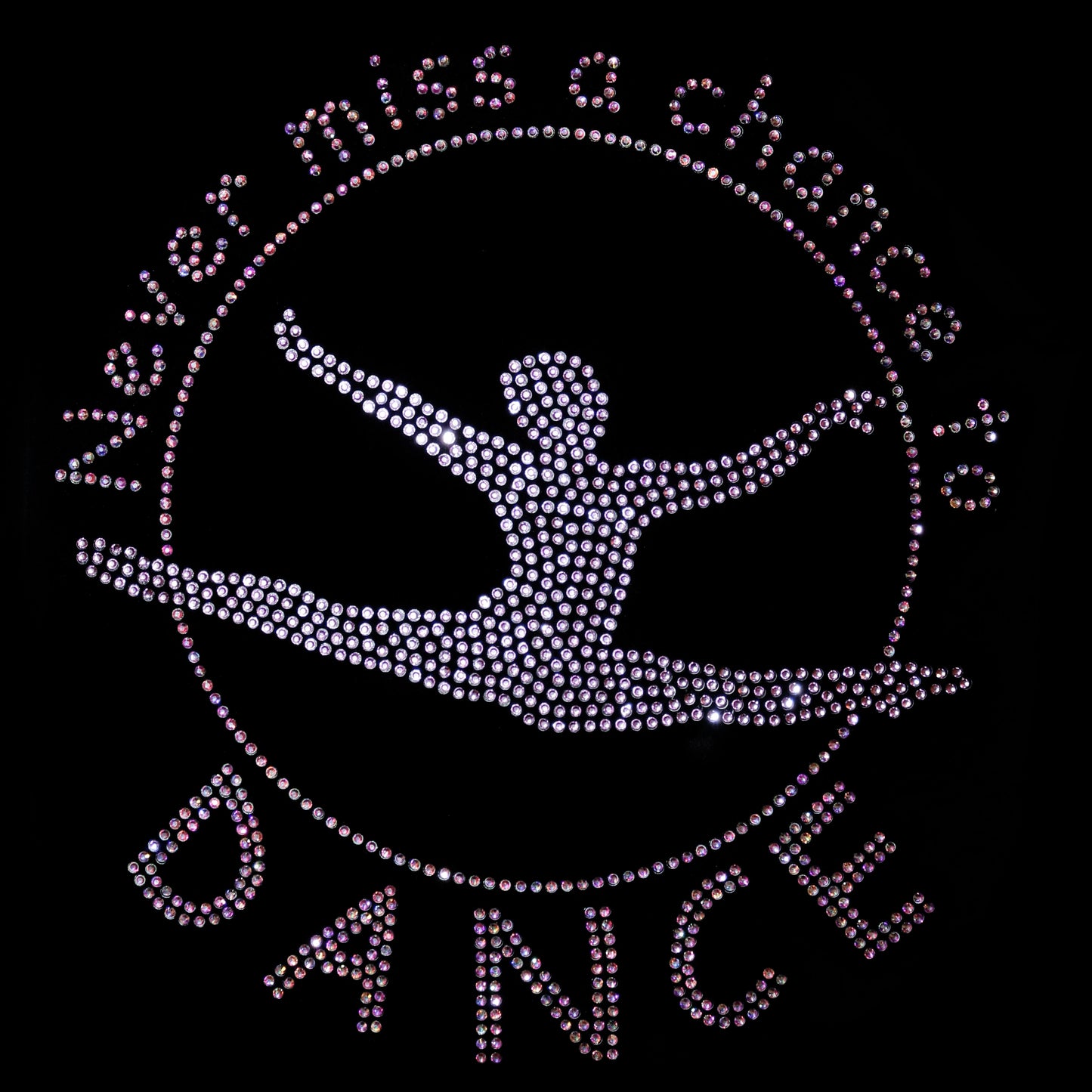 Never miss a chance to dance 26x27,5 cm